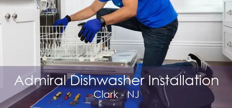 Admiral Dishwasher Installation Clark - NJ