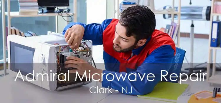 Admiral Microwave Repair Clark - NJ