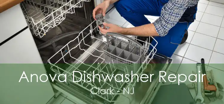 Anova Dishwasher Repair Clark - NJ