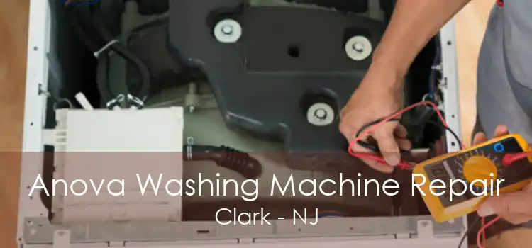 Anova Washing Machine Repair Clark - NJ