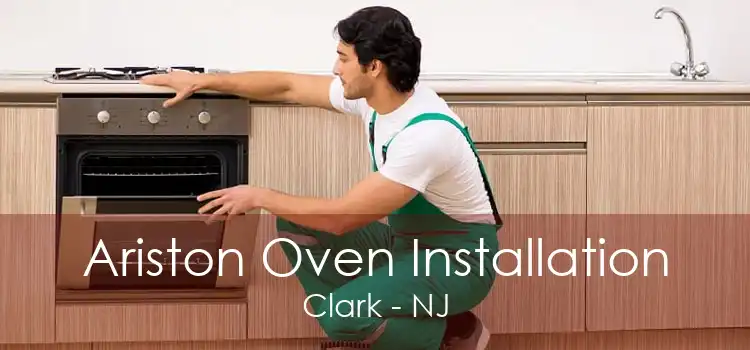 Ariston Oven Installation Clark - NJ