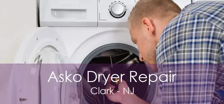 Asko Dryer Repair Clark - NJ