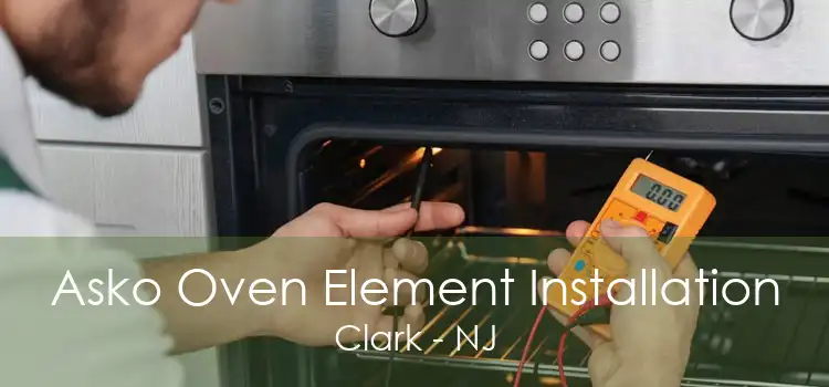 Asko Oven Element Installation Clark - NJ