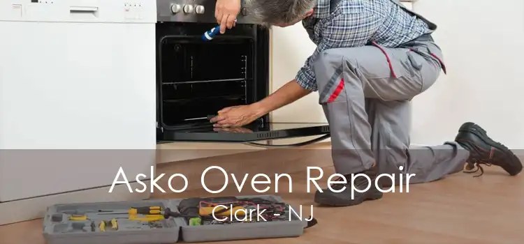 Asko Oven Repair Clark - NJ