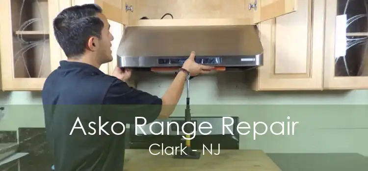 Asko Range Repair Clark - NJ