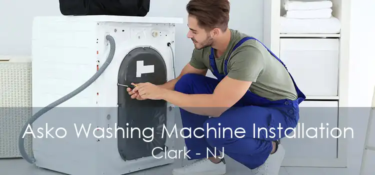 Asko Washing Machine Installation Clark - NJ