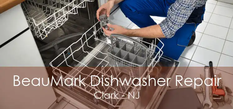 BeauMark Dishwasher Repair Clark - NJ