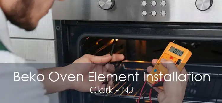 Beko Oven Element Installation Clark - NJ