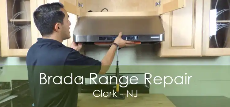 Brada Range Repair Clark - NJ