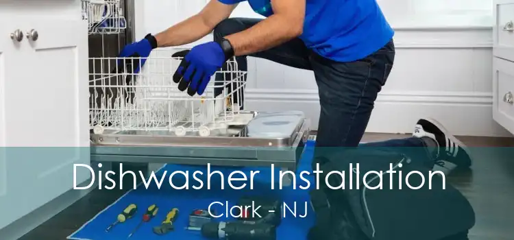 Dishwasher Installation Clark - NJ