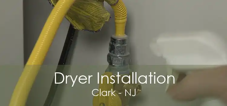 Dryer Installation Clark - NJ