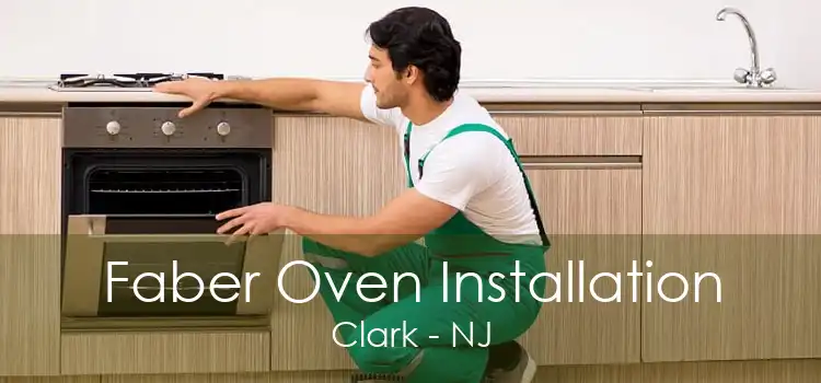 Faber Oven Installation Clark - NJ