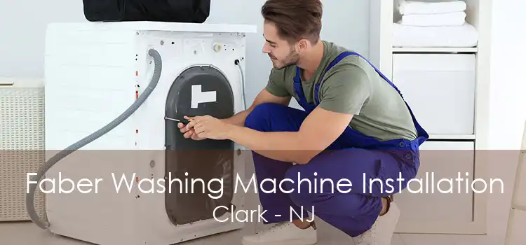 Faber Washing Machine Installation Clark - NJ