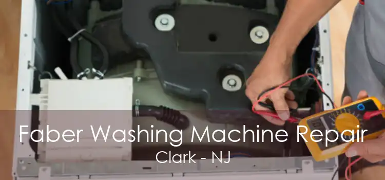 Faber Washing Machine Repair Clark - NJ