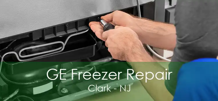 GE Freezer Repair Clark - NJ