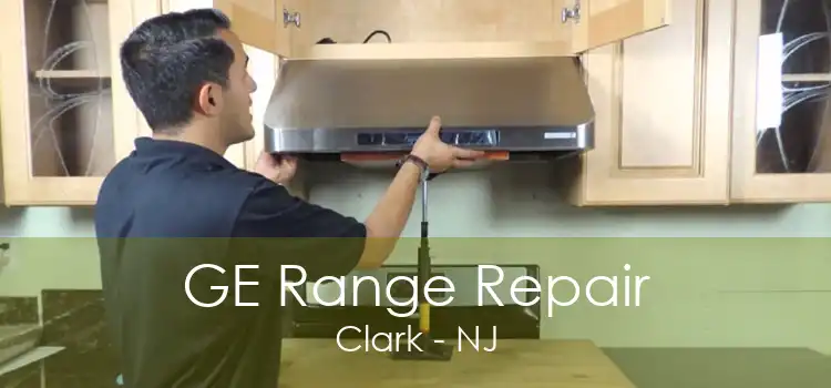 GE Range Repair Clark - NJ