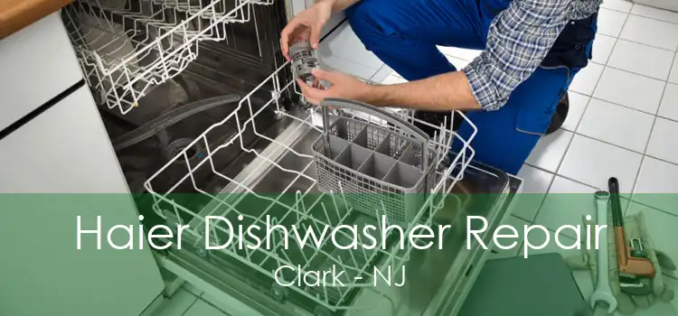 Haier Dishwasher Repair Clark - NJ