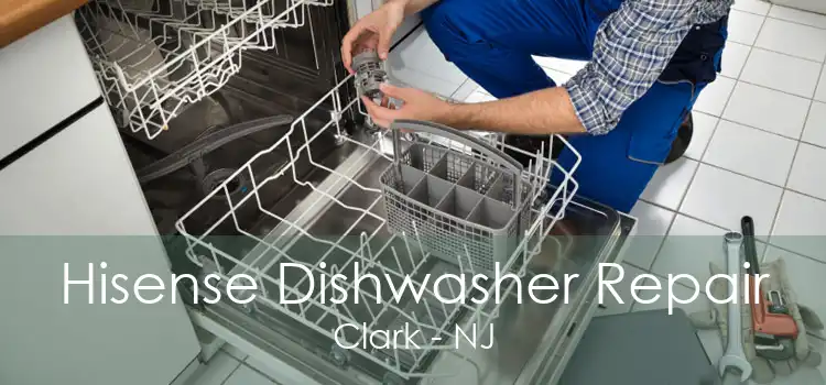 Hisense Dishwasher Repair Clark - NJ