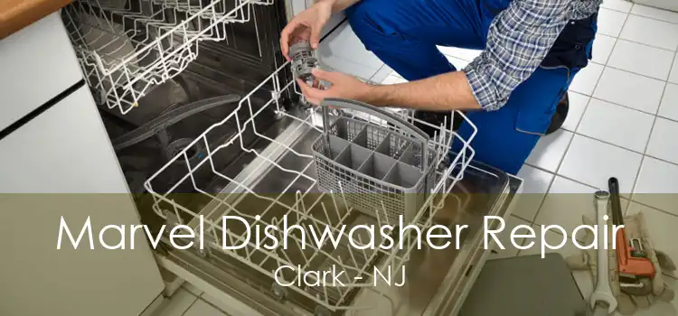 Marvel Dishwasher Repair Clark - NJ