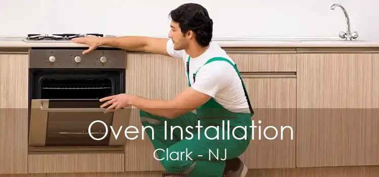 Oven Installation Clark - NJ