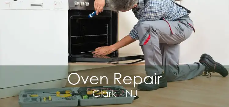 Oven Repair Clark - NJ