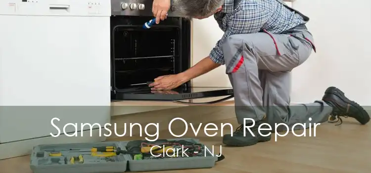 Samsung Oven Repair Clark - NJ