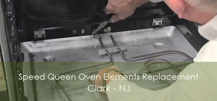 Speed Queen Oven Elements Replacement Clark - NJ