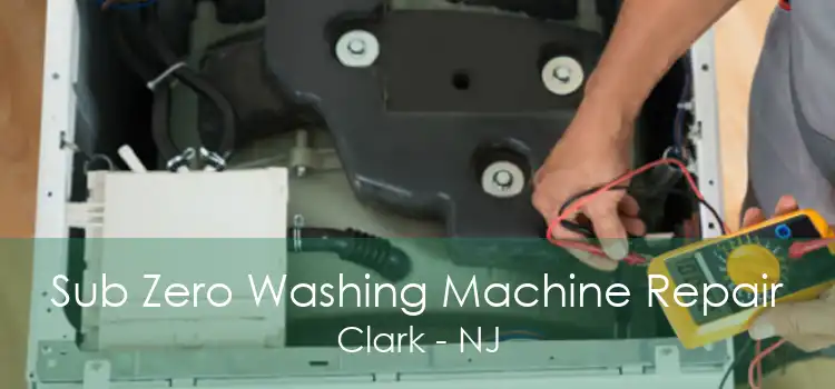 Sub Zero Washing Machine Repair Clark - NJ