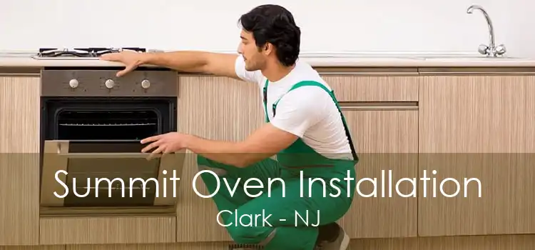 Summit Oven Installation Clark - NJ