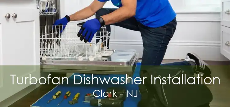 Turbofan Dishwasher Installation Clark - NJ