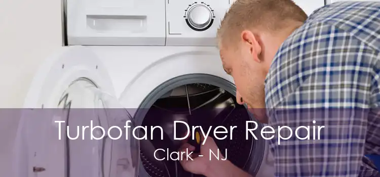 Turbofan Dryer Repair Clark - NJ