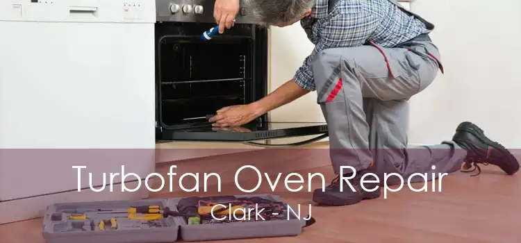 Turbofan Oven Repair Clark - NJ