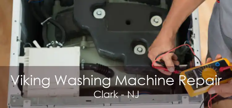 Viking Washing Machine Repair Clark - NJ